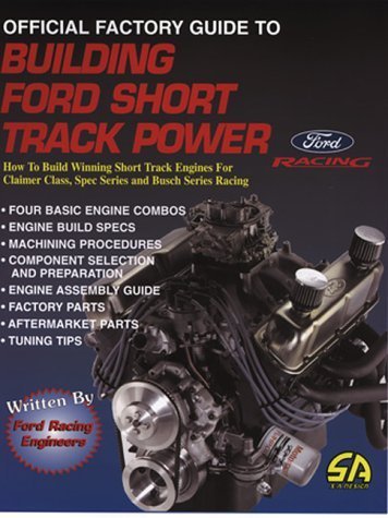 Building Ford Short Track Power: Official Factory Guide (Do-It-Yourself Guides for Car Enthusiasts) by Ford Racing Engineers (2001-02-25)
