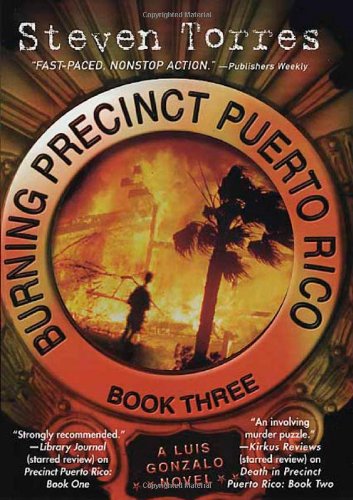 Burning Precinct Puerto Rico: Bk. 3 (Luis Gonzalo Novel)