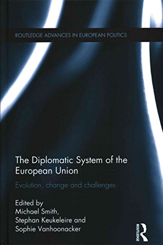 By x The Diplomatic System of the European Union: Evolution, change and challenges (Routledge Advances in European Politics) Hardcover - June 2015