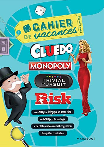 Cahier de vacances pour adultes Cluedo, Monopoly, Trivial Pursuit, Risk (Le cahier de vacances pour adultes)
