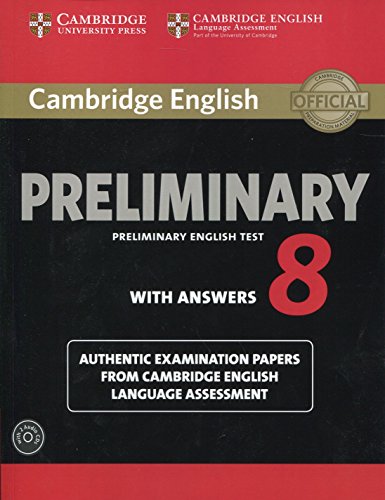 Cambridge English Preliminary 8 Student's Book Pack (Student's Book with Answers and Audio CDs (2)): Authentic Examination Papers from Cambridge ... Assessment: Vol. 8 (PET Practice Tests) Cambridge English Preliminary 8 Student's Book Pack (Student's Book with Answers and Audio CDs (2)): Authentic Examination Papers from Cambridge ... Assessment: Vol. 8 (PET Practice Tests)