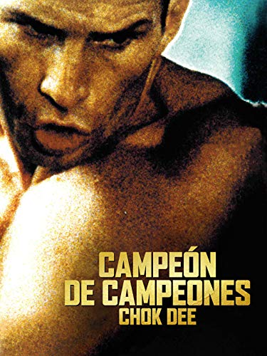 Campeon de campeones (Chok Dee)