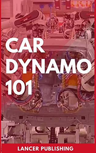 Car Dynamo 101: Master The Arts Of Building Your Own Car With Do It Yourself Skills (English Edition)