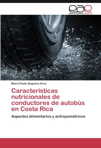 Características nutricionales de conductores de autobús en Costa Rica Características nutricionales de conductores de autobús en Costa Rica