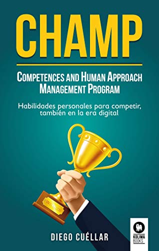CHAMP: Competences and Human Approach Management Program (Liderazgo con valores)