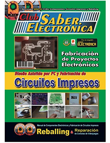 Circuitos impresos diseño por PC y fabricación: Club Saber Electrónica