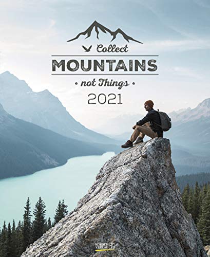 Collect Mountains not Things 2022: Typo-Art Foto-Wandkalender zum Thema Bergsteigen. Format 36 x 44 cm.