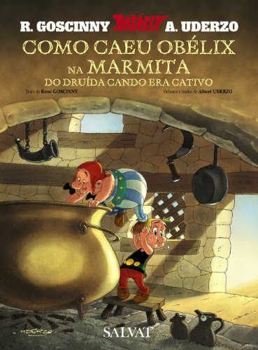 Como caeu Obélix na marmita do druída cando era cativo (galego) (Galego - A Partir De 10 Anos - Astérix - A Colección Clásica)