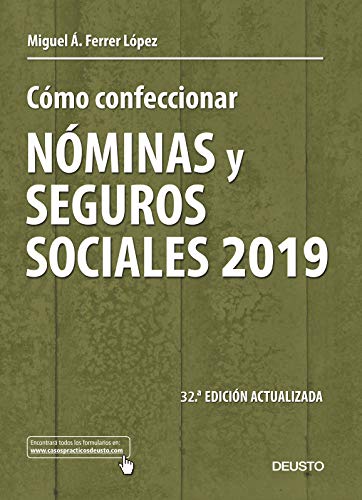 Cómo confeccionar nóminas y seguros sociales 2019: 32 ª Edición actualizada (Sin colección) Cómo confeccionar nóminas y seguros sociales 2019: 32 ª Edición actualizada (Sin colección)