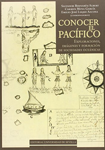 Conocer El Pacífico. Exploraciones, Imágenes Y Formación De Sociedades Oceánicas: 289 (Serie: Historia y Geografía)