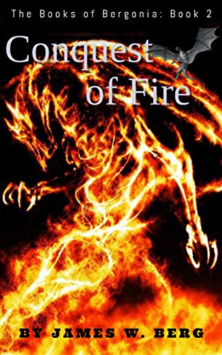 Conquest of Fire (The Books of Bergonia Book 2) (English Edition)