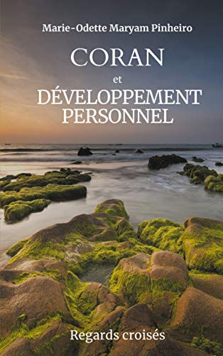 Coran et Développement personnel: Regards croisés (French Edition)