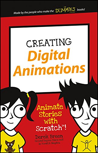 Creating Digital Animations: Animate Stories with Scratch! (Dummies Junior) (English Edition)