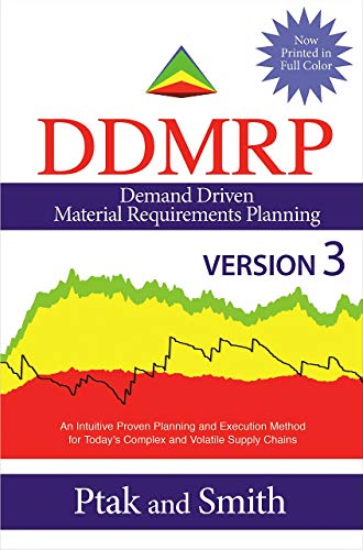 Demand Driven Material Requirements Planning (DDMRP), Version 3 Demand Driven Material Requirements Planning (DDMRP), Version 3