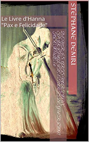 D.E.M.R.I S. Arts martiaux, spiritualité et arts de guérison Fascicule 1.0: Le Livre d'Hanna (French Edition)