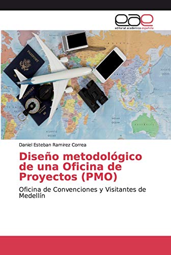 Diseño metodológico de una Oficina de Proyectos (PMO): Oficina de Convenciones y Visitantes de Medellín