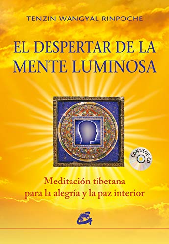 El Despertar De La Menta Luminosa: Meditación tibetana para la alegría y la paz interior (Budismo)