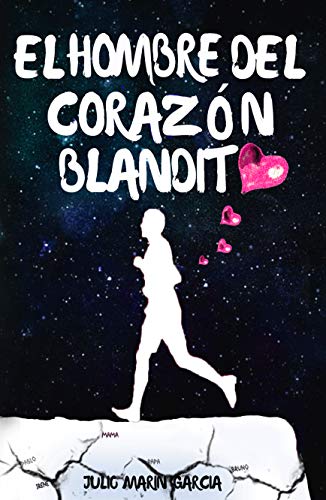 El hombre del corazón blandito (Corazón blandito, nº2) El hombre del corazón blandito (Corazón blandito, nº2)