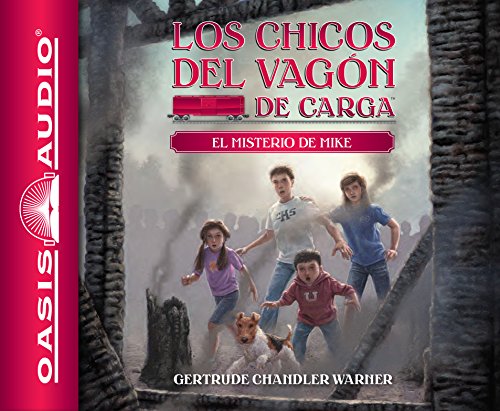 El Misterio de Mike (Spanish Edition): 5 (Los chicos del vagon de carga / Boxcar Children Mysteries)
