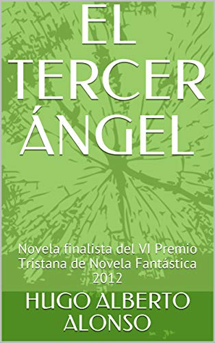 EL TERCER ÁNGEL: Novela finalista del VI Premio Tristana de Novela Fantástica 2012