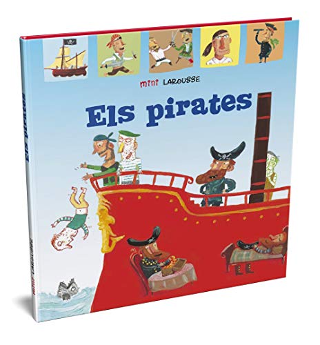 Els pirates (LAROUSSE - Infantil / Juvenil - Catalán - A partir de 5/6 años - Col.lecció Mini Larousse) Els pirates (LAROUSSE - Infantil / Juvenil - Catalán - A partir de 5/6 años - Col.lecció Mini Larousse)