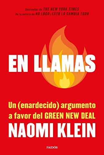 En llamas: Un (enardecido) argumento a favor del Green New Deal