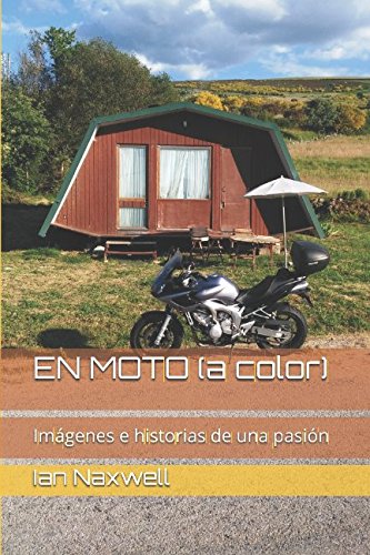 EN MOTO (edición a color): Imágenes e historias de una pasión
