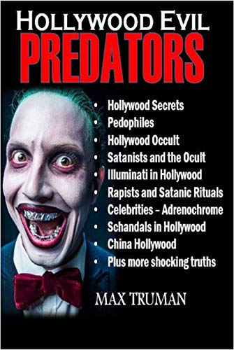 Famous Predators: Hollywood Secrets, the Occult in Hollywood, China Hollywood and Pedophillia. Hollywood child star. Perverted Sex. (English Edition)
