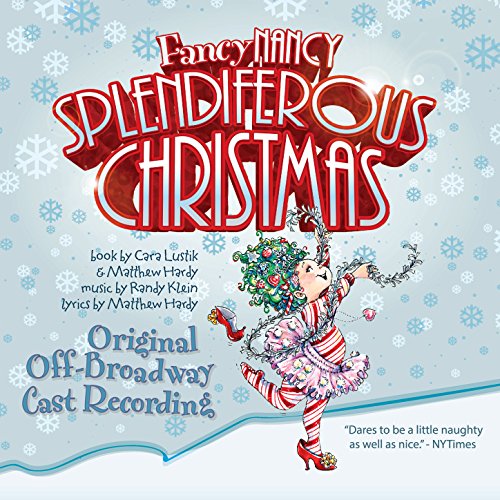 Fancy Nancy Splendiferous Christmas (Original Cast Album)