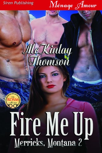 Fire Me Up [Merricks, Montana 2] (Siren Publishing Menage Amour) (English Edition)