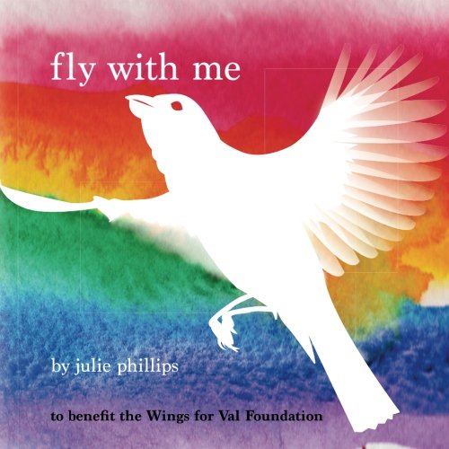 Fly with Me: to benefit the Wings For Val Foundation