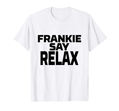 Frankie Say Relax Camiseta