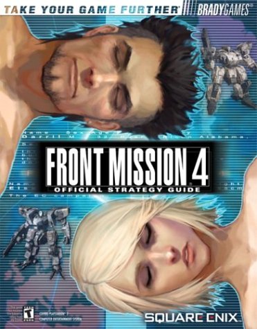 Front Mission® 4 Official Strategy Guide (Official Strategy Guides (Bradygames))