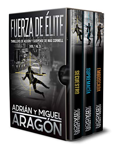 Fuerza de Élite: Thrillers de acción y suspense de Max Cornell (Vol 1 al 3)