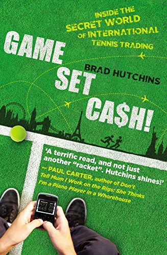 Game, Set, Cash!: Inside the Secret World of International Tennis Trading (English Edition)