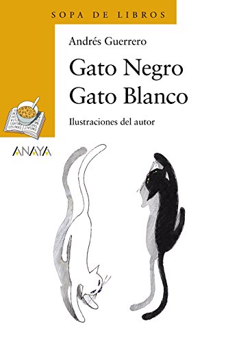 Gato Negro Gato Blanco (LITERATURA INFANTIL (6-11 años) - Sopa de Libros)