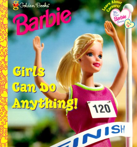 Girls Can Do Anything! (My First Barbie)
