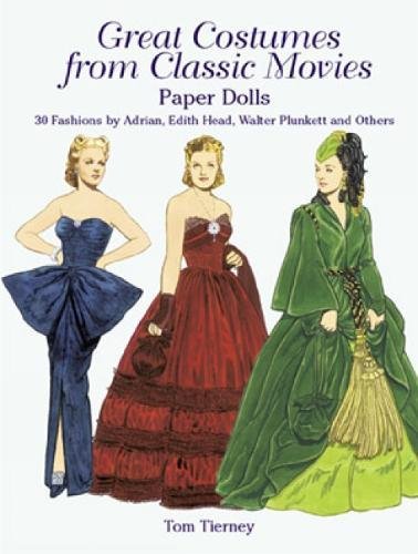 Great Costumes from Classic Movies Paper Dolls: 30 Fashions by Adrian, Edith Head, Walter Plunkett and Others (Dover Paper Dolls)