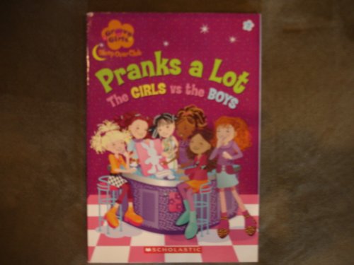 Groovy Girls Sleepover Club Pranks a Lot the Girls Vs the Boys (#2) [Paperbac...