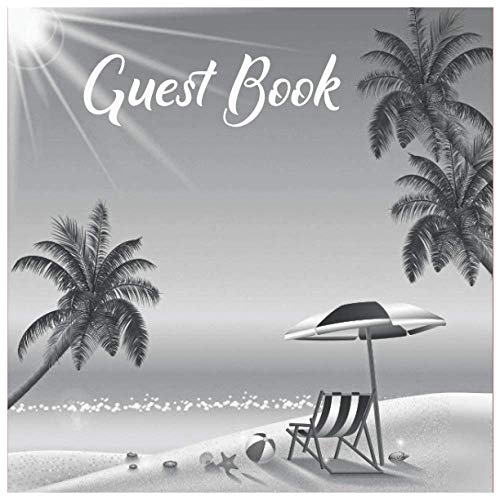 Guest Book: Visitors Book, Vacation Home Guest Book, Beach House Guest Book, Comments Book, Visitor Book 8.5” x8.5” of 100 + pages