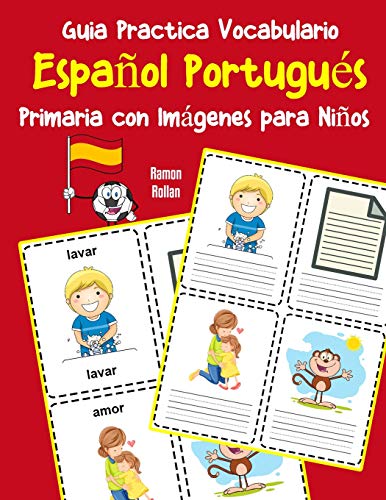 Guia Practica Vocabulario Español Portugués Primaria con Imágenes para Niños: Espanol Portugues vocabulario 200 palabras más usadas A1 A2 B1 B2 C1 C2: 6 (Vocabulario español para niños)