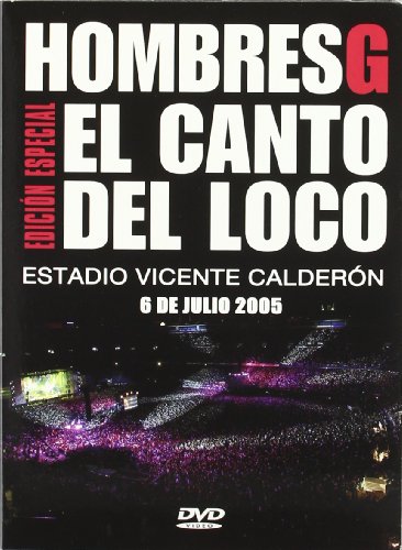 Hombres G: El Canto del Loco - Estadio Vicente Calderon, 6 Julio, 2005 [DVD]