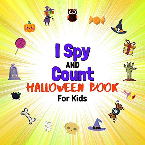 I Spy And Count Halloween Book For Kids: Beautiful Gift Boys Girls Toddlers Trick Or Treat Activity (English Edition)