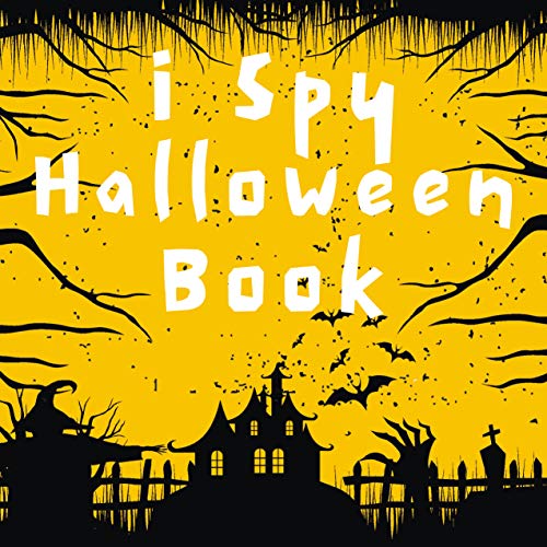 I Spy Halloween Book: A Fun Trick Or Treat Activity For Kids Ages 2-5 (English Edition)