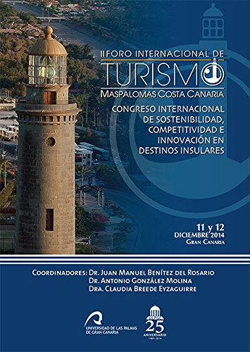 II Foro Internacional de Turismo Maspalomas Costa Canaria (FITMCC): Congreso internacional de sostenibilidad, competitividad e innovación en destinos insulares, 11-12 de diciembre de 2014 II Foro Internacional de Turismo Maspalomas Costa Canaria (FITMCC): Congreso internacional de sostenibilidad, competitividad e innovación en destinos insulares, 11-12 de diciembre de 2014