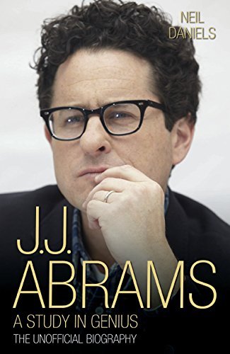 JJ Abrams - A Study in Genius: The Unofficial Biography (English Edition)