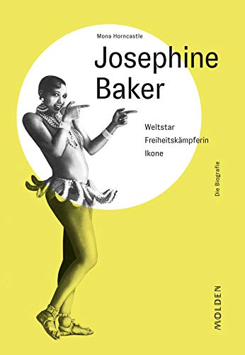 Josephine Baker: Weltstar – Freiheitskämpferin – Ikone (German Edition)