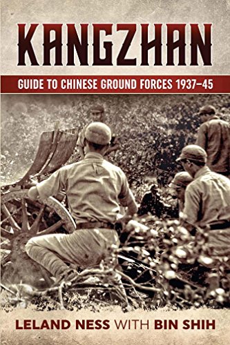 Kangzhan: Guide to Chinese Ground Forces 1937–45 (English Edition)