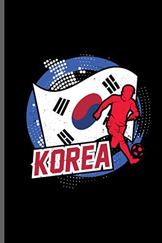 Korea: World Cup Football Soccer notebooks gift (6"x9") Lined notebook to write in