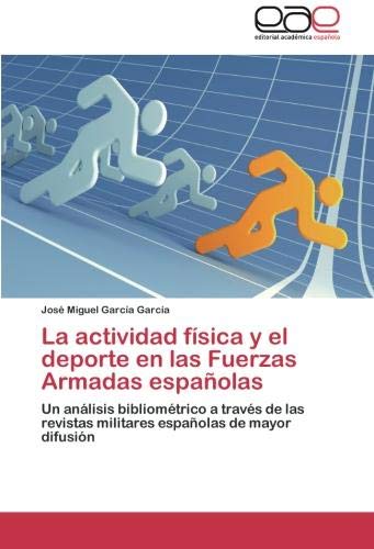 La Actividad Fisica y El DePorte En Las Fuerzas Armadas Espanolas
